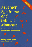 Asperger Syndrome and Difficult Moments: Practical Solutions for Tantrums Second Edition