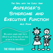 Asperger's Syndrome: Executive Function: by the girl with the curly hair