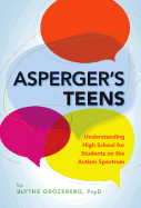 Asperger's Teens: Understanding High School for Students on the Autism Spectrum