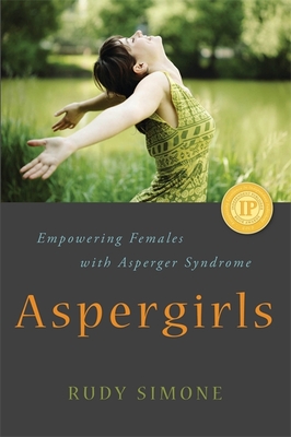 Aspergirls: Empowering Females with Asperger Syndrome - Simone, Rudy