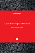 Asphalt and Asphalt Mixtures