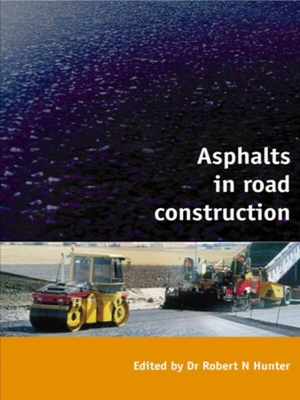 Asphalts in Road Construction - Hunter, Robert N