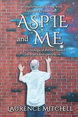 Aspie and Me - Mitchell, Laurence