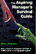 Aspiring Manager's Survival Guide: How to Achieve Success and Career Fulfilment in a Changing Workplace