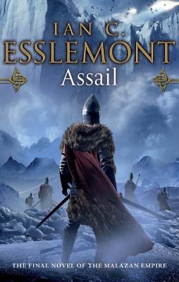 Assail: inventive and original. A compelling frontier fantasy epic - Esslemont, Ian C