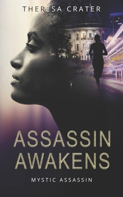 Assassin Awakens - Crater, Theresa