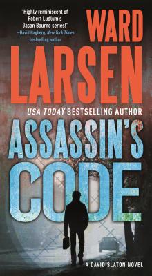 Assassin's Code: A David Slaton Novel - Larsen, Ward