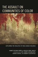 Assault on Communities of Color: Exploring the Realities of Race-Based Violence