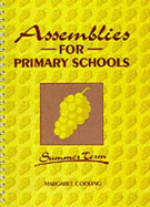 Assemblies for Primary Schools: Summer Term - Cooling, Margaret