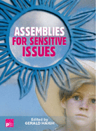 Assemblies for Sensitive Issues - Haigh, Gerald (Editor)