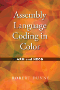 Assembly Language Coding in Color: Arm and Neon