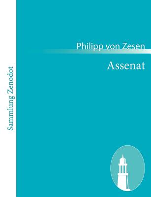 Assenat: 1670 - Zesen, Philipp Von