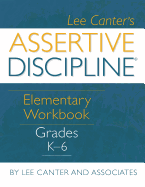Assertive Discipline Elementary Workbook: Grades K-6