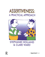 Assertiveness: A Practical Approach