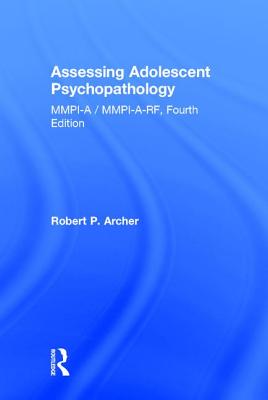 Assessing Adolescent Psychopathology: Mmpi-A / Mmpi-A-Rf, Fourth Edition - Archer, Robert P