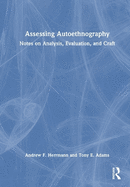 Assessing Autoethnography: Notes on Analysis, Evaluation, and Craft