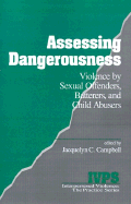 Assessing Dangerousness: Violence by Sexual Offenders, Batterers and Child Abusers