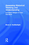 Assessing Historical Thinking and Understanding: Innovative Designs for New Standards