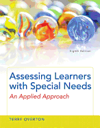 Assessing Learners with Special Needs: An Applied Approach, Loose-Leaf Version