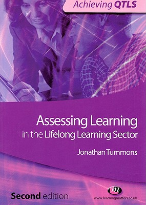 Assessing Learning in the Lifelong Learning Sector - Tummons, Jonathan