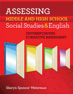 Assessing Middle and High School Social Studies & English: Differentiating Formative Assessment