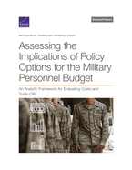 Assessing the Implications of Policy Options for the Military Personnel Budget: An Analytic Framework for Evaluating Costs and Trade-Offs