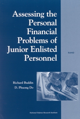 Assessing the Personal Financial Problems of Junior Enlisted Personnel - Buddin, Richard, and Do, Phuong D