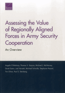 Assessing the Value of Regionally Aligned Forces in Army Security Cooperation: An Overview