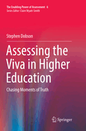 Assessing the Viva in Higher Education: Chasing Moments of Truth