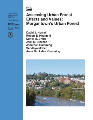 Assessing Urban Forest Effects and Values: Morgantown's Urban Forests - Nowak