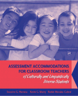 Assessment Accommodations for Classroom Teachers of Culturally and Linguistically Diverse Students