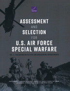 Assessment and Selection for U.S. Air Force Special Warfare: Vol. 2, Evaluating Objectives and Considering Improvements