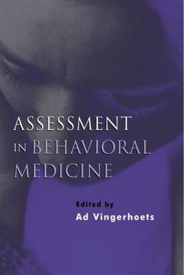 Assessment in Behavioral Medicine - Vingerhoets, Ad (Editor)