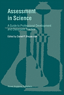 Assessment in Science: A Guide to Professional Development and Classroom Practice