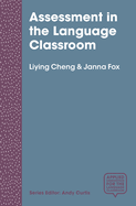 Assessment in the Language Classroom: Teachers Supporting Student Learning