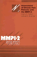 Assessment of Chronic Pain Patients with the Mmpi-2: Volume 2