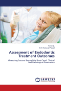 Assessment of Endodontic Treatment Outcomes