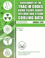 Assessment of the TRAC-M Codes Using Flecht-Seaset Reflood and Steam Cooling Data - U S Nuclear Regulatory Commission