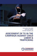 Assessment of TV in the Campaign Against Child Labor & Trafficking