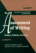 Assessment of Writing: Politics, Policies, Practices
