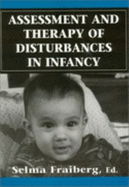 Assessment & Therapy of Disturbances in Infancy. (Master Work)