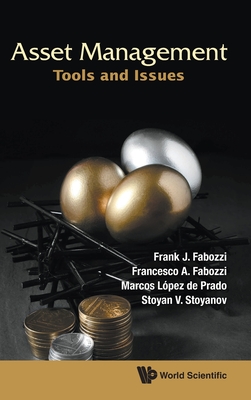 Asset Management: Tools and Issues - Fabozzi, Frank J, and Fabozzi, Francesco A, and Lopez de Prado, Marcos