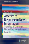 Asset Price Response to New Information: The Effects of Conservatism Bias and Representativeness Heuristic