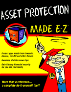 Asset Protection Made E-Z - Goldstein, Arnold S, PH.D., J.D., LL.M. (Introduction by)