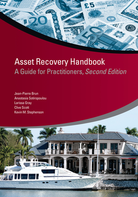 Asset Recovery Handbook: A Guide for Practitioners, Second Edition - Brun, Jean Pierre, and Gray, Larissa, and Scott, Clive