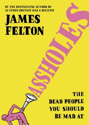 Assholes - Felton, James