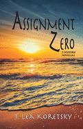 Assignment Zero: 5 Mystery Novellas
