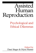 Assisted Human Reproduction: Psychological and Ethical Dilemmas