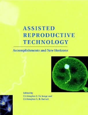 Assisted Reproductive Technology - de Jonge, Christopher J (Editor), and Barratt, Christopher L R, Professor (Editor)