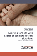 Assisting families with babies or toddlers in crisis situations